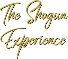 The Shogun Experience